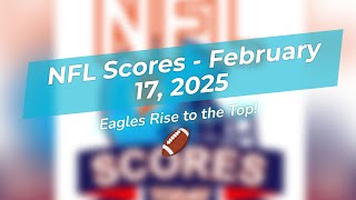 🔥 NFL Scores | February 17th Highlights! 🏈