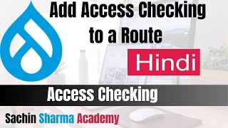 How to Add Access Checking to a Route for Drupal 8, 9, and 10