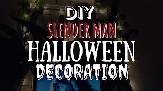 DIY Slender Man Halloween Decoration