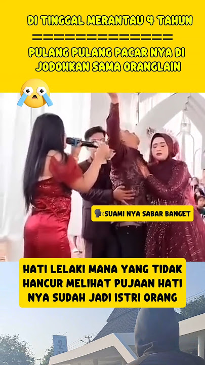 Kasihan Pulang Dari Rantau Malah Ditinggal Nikah #shorts #trending #viral #fyp #nikah