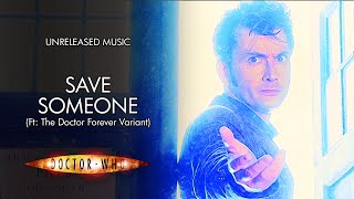 Save Someone (Ft: The Doctor Forever Variant) - Doctor Who Unreleased Music