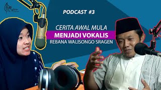 Download Lagu [PODCAST] WALISONGO REBANA VOCALIST #3