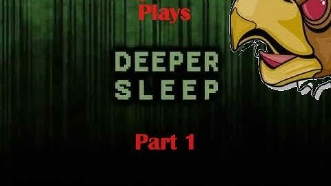 DEEPER SLEEP: PART 1: A WHOLE NEW NIGHTMARE