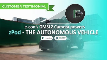 e-con’s GMSL2 HDR NVIDIA Jetson AGX Orin camera powers Minus Zero’s Autonomous Vehicle – zPod