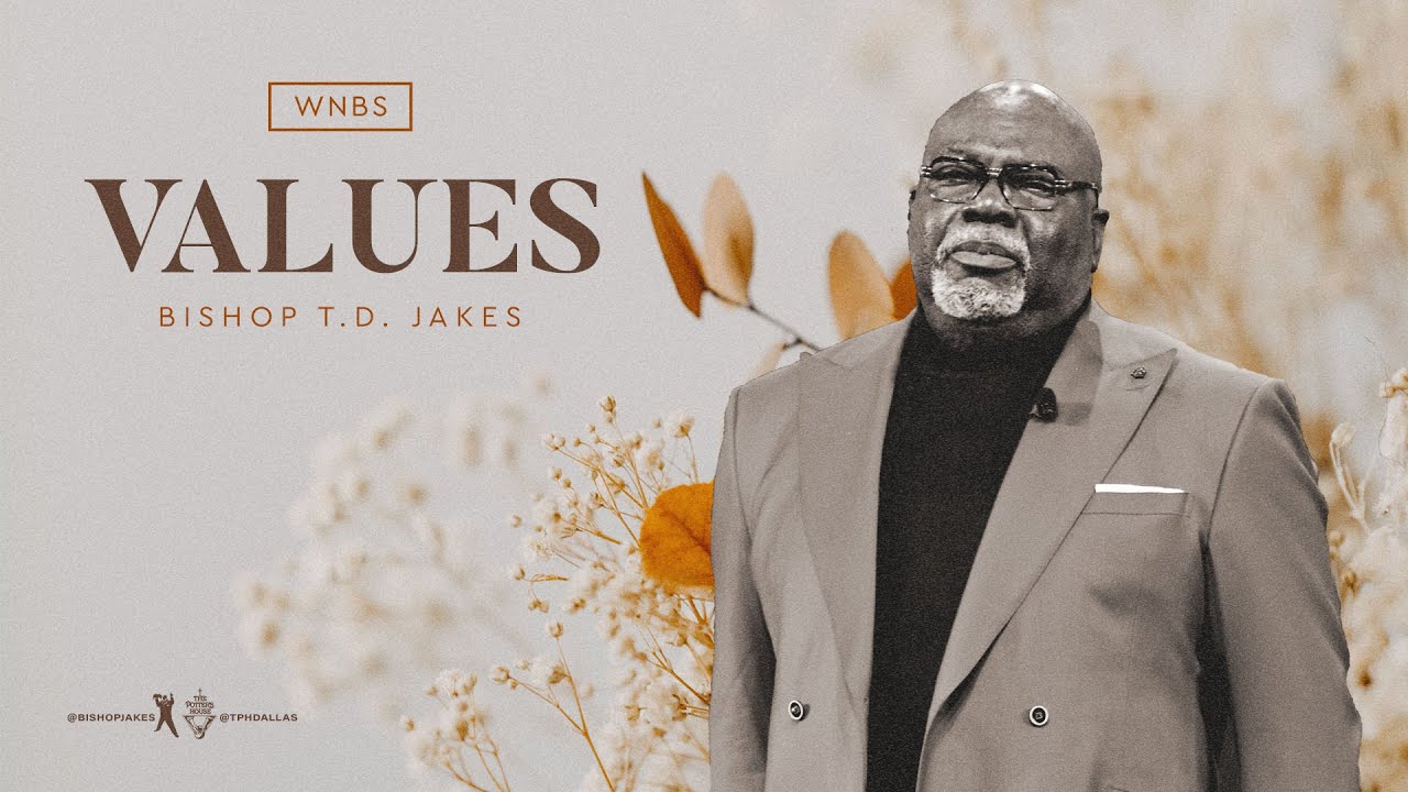 Values - Bishop T.D. Jakes
