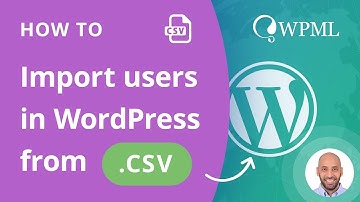 How To Import WordPress Users From CSV On WPML Multilingual Sites