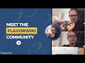 Meet the FlavorWiki Community!