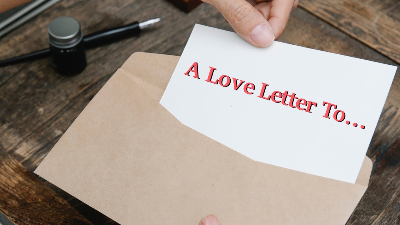 A Love Letter To...