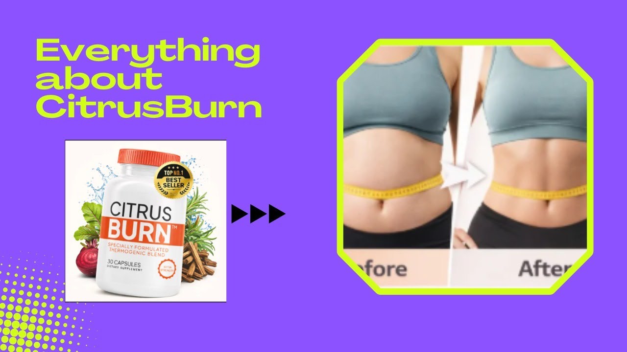 Does CitrusBurn Really Work? Honest Review Before You Buy