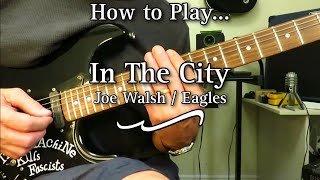 In The City - Joe Walsh (Eagles). Guitar Lesson / Tutorial (with solos).