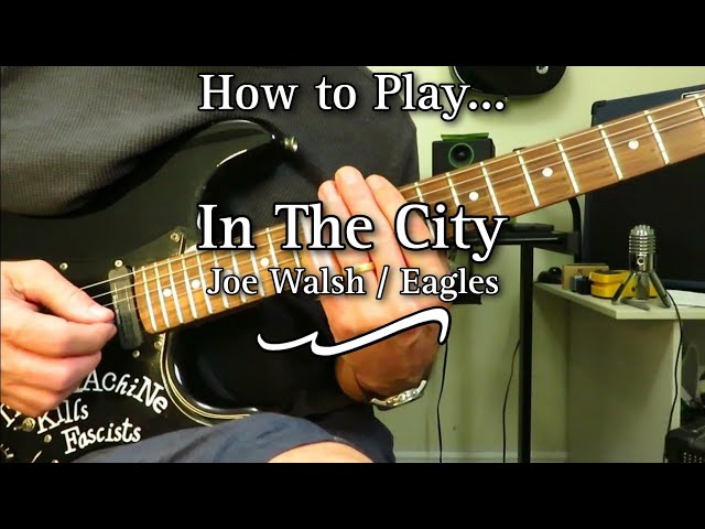 In The City - Joe Walsh (Eagles). Guitar Lesson / Tutorial (with solos). class=