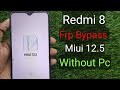 Redmi 8 (M1908C3ll) FRP Unlock or Google Account Bypass || Miui 12.5 (Without Pc)