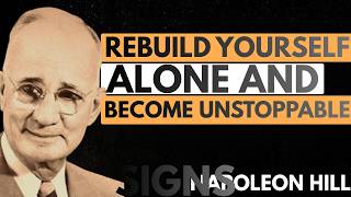 No One Is Coming – Rebuild Yourself Alone and Become Unstoppable | Napoleon Hill