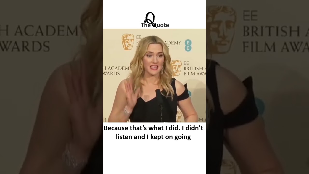 MUST WATCH - Don't doubt yourself - Kate Winslet