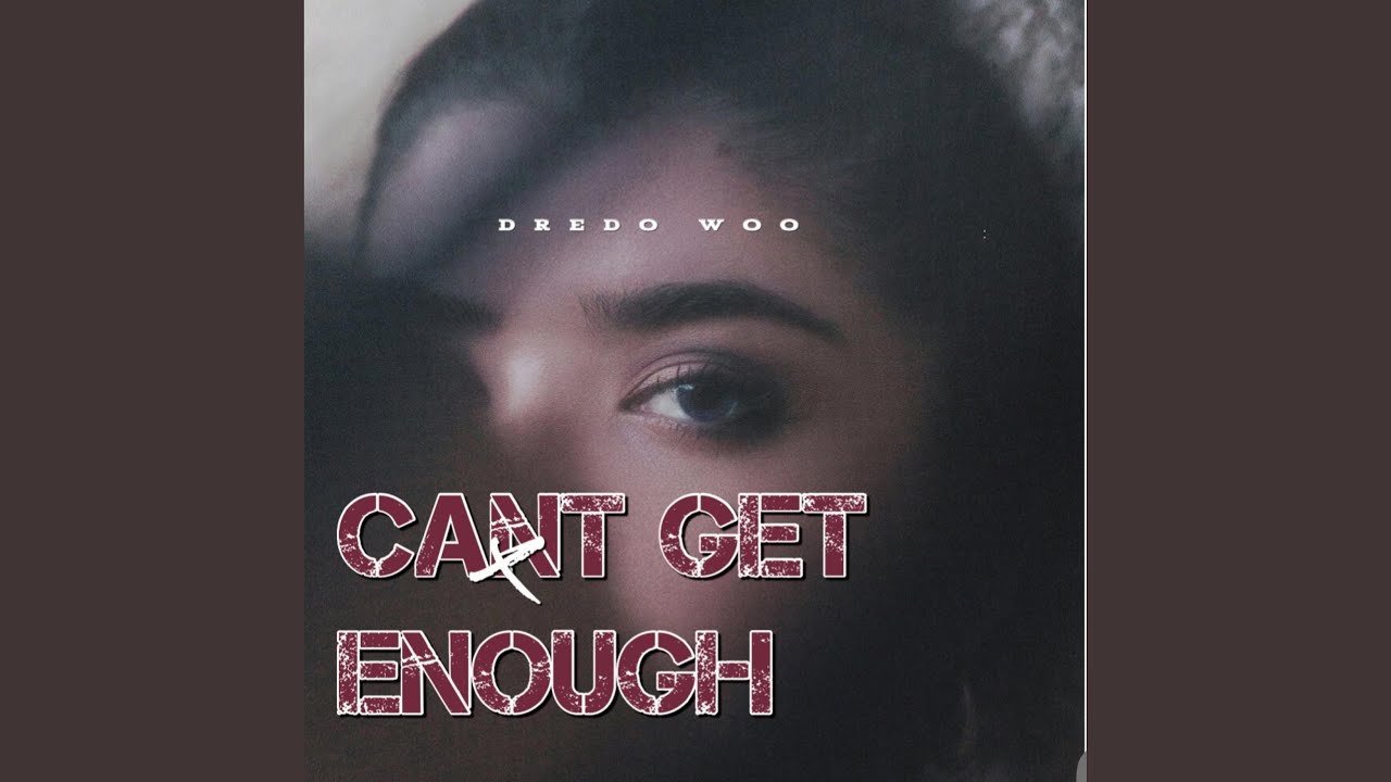 Watch Cant Get Enough on YouTube Watch Cant Get Enough on YouTube