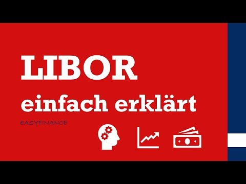 Video: Libor-Satz: Entstehungsgeschichte, Berechnung