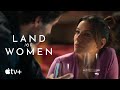 Land of women  official trailer  apple tv