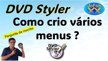 DVD Styler - Como criar vários menus - Pergunta de Inscrito