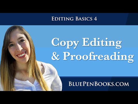 Phase 4: Copy Editing and Proofreading | EDITING BASICS