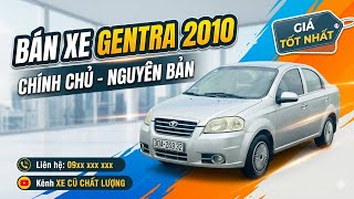 Ô tô cũ đẹp-Daewoo Gentra 2010 xe đẹp không lỗi xe đã bảo dưỡng hơn 20tr máy gầm sẵn chạy thôi