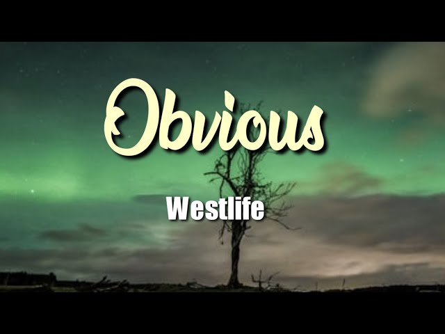 Westlife - Obvious (Lyric Video) class=