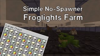 Minecraft | Easy No-Spawner Froglights Farm | 4700 Items/Hr