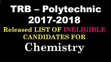 TRB Polytechnic | 2017 -18| RELEASE OF INELIGIBLE CANDIDATES FOR Chemistry | SS Academy for physics