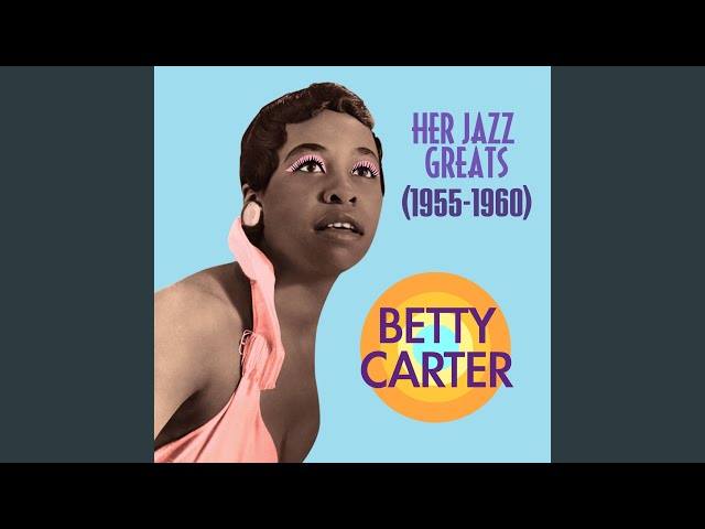 BETTY CARTER - I Could Write A Book