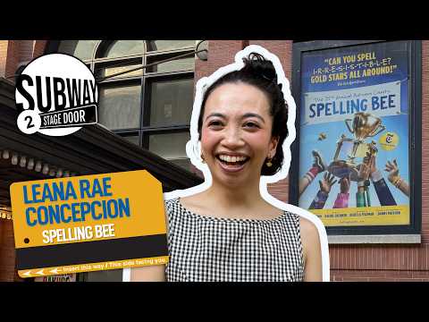 Broadway Actor Leana Rae Concepcion Spills on Spelling Bee & TikTok Lives | Subway 2 Stagedoor
