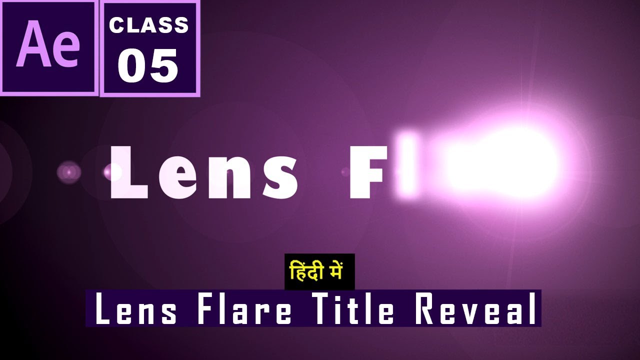 Lens Flare Title Reveal | After Effects Tutorial in Hindi | Class 05 ...