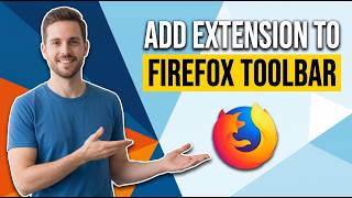 How To Add An Extension To The Firefox Toolbar [Quick Pin Guide]