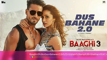 Baaghi 3 3A Dus Bahane 2 0  fill audio BAGHI 3 mp3 music 2 0