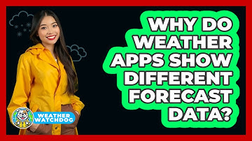 Why Do Weather Apps Show Different Forecast Data? - Weather Watchdog