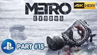 Metro Exodus (PS5) | Full Gameplay Part 15 | 4K 60FPS | No Commentary
