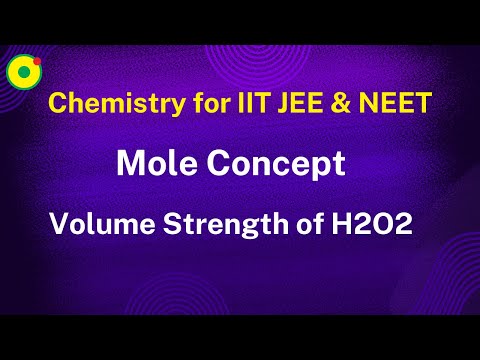Mole concept | Volume Strength of H2O2-44 | by NV sir B. Tech. IIT Delhi