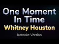 ONE MOMENT IN TIME - Whitney Houston (HQ KARAOKE VERSION with lyrics)