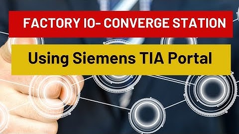 CONVERGE STATION- Factory I/O ; Siemens TIA Portal