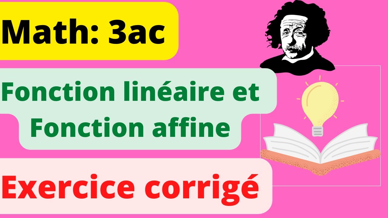 Fonction linéaire et Fonction affine exercices corrigés : maths 3ème