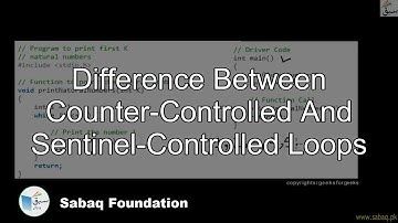 Difference b\w Counter-Controlled & Sentinel-Controlled Loops, computer science Lecture | Sabaq.pk |