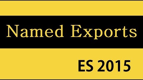 ES6 and Typescript Tutorial - 26 - Named Exports