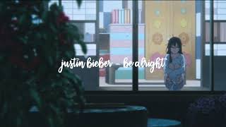 justin bieber - be alright [slowed & reverb]