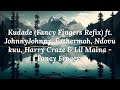 KUDADE Feat JohnnyJohnny Fathermoh Harry Craze Ndovu Kuu Lil Maina Lyric Video KUDADE Feat JohnnyJohnny Fathermoh Harry Craze Ndovu Kuu Lil Maina Lyric Video
