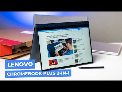 Lenovo Chromebook Plus 2-in-1: Unboxing & First Impressions