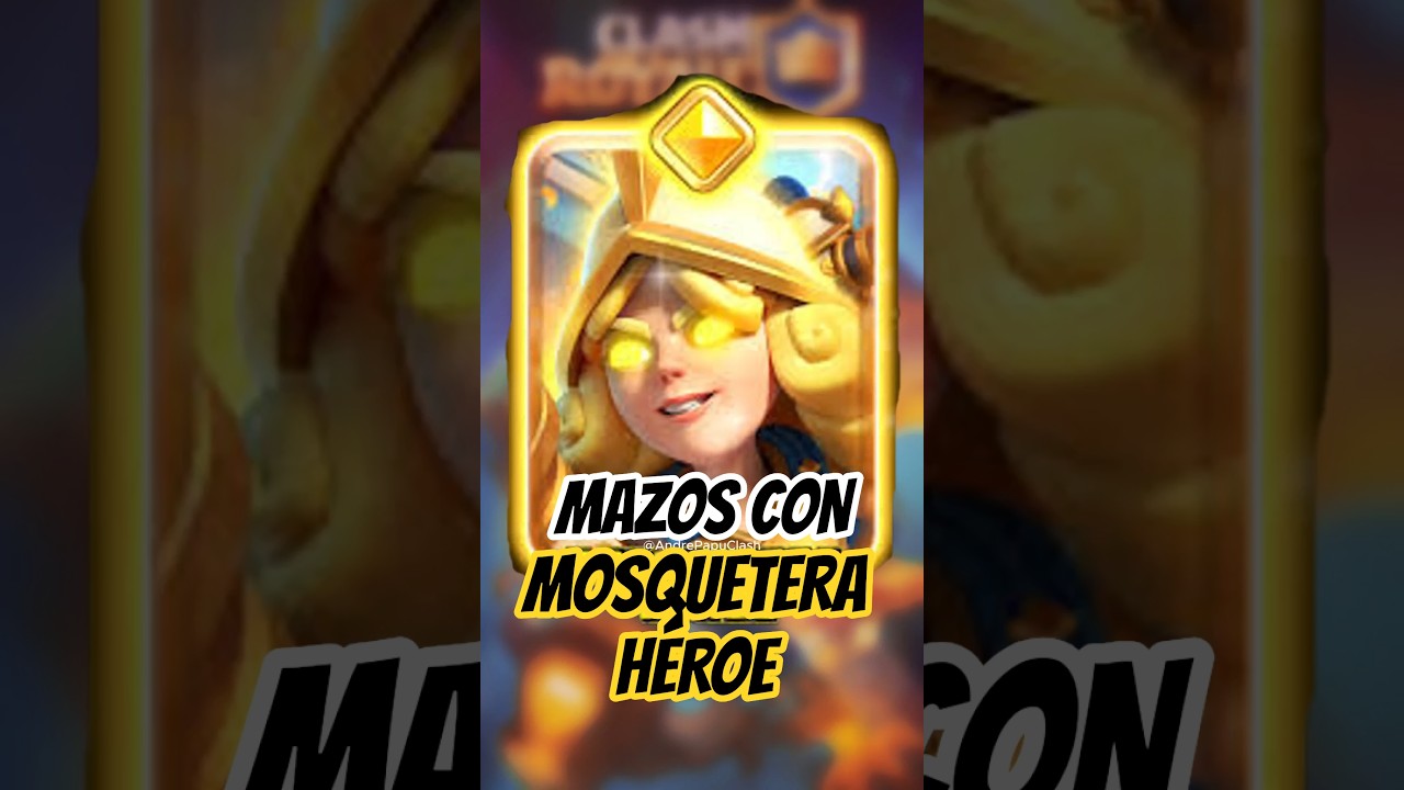5 MAZOS Con MOSQUETERA HÉROE en CLASH ROYALE 