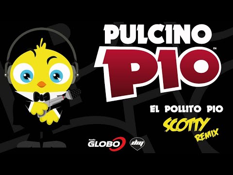 PULCINO PIO - El Pollito Pio (Scotty remix) [Official]