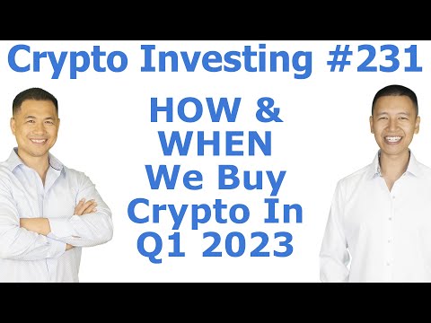 Crypto Investing #231 - HOW & WHEN We Buy Crypto in Q1 2023 - By Tai Zen & Leon Fu