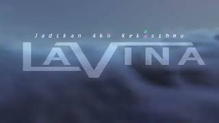 LAVINA Jadikan Aku Kekasihmu
