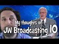 My thoughts on JW Broadcasting 10, with Tony Morris (tv.jw.org) - Cedars' vlog no. 85