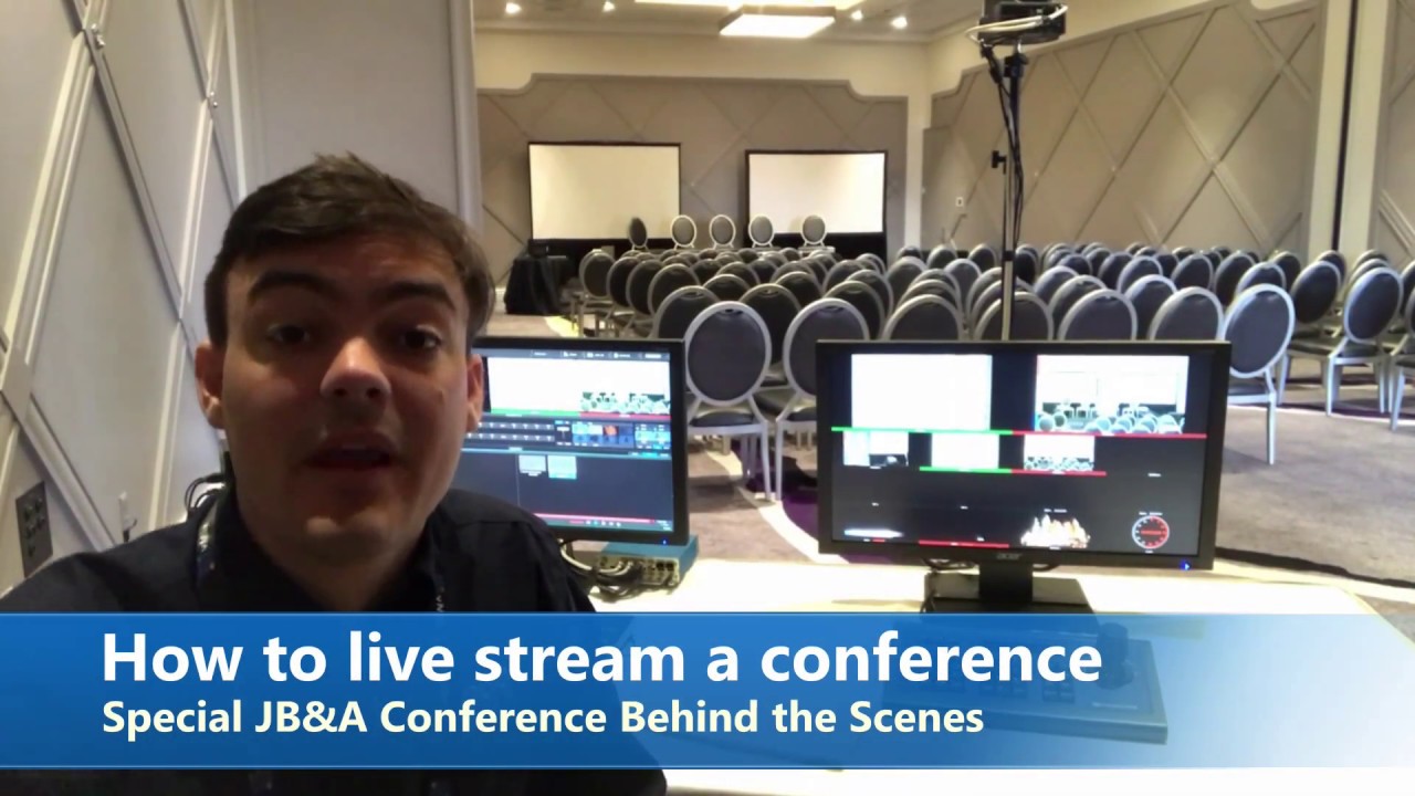 How to live stream a Conference / Event