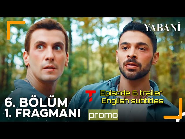 Yabani episode 6 trailer english subtitles class=